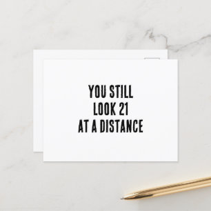 Carte Postale Tu as toujours l'air de 21 ans à distance drôle an