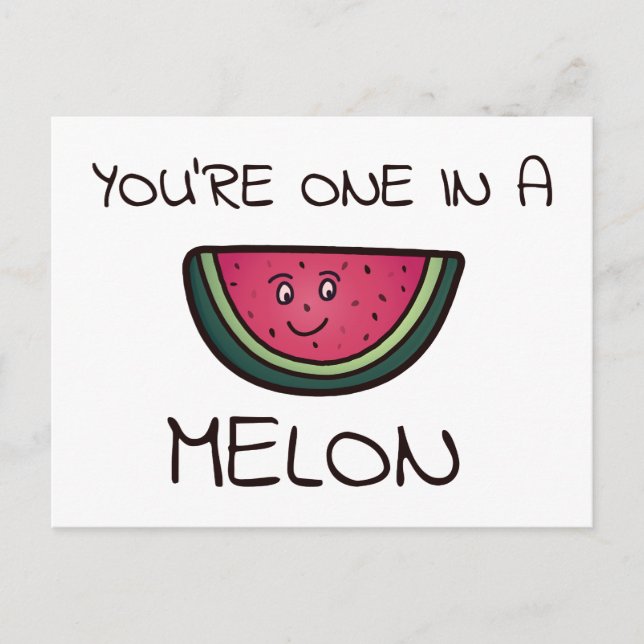 Carte Postale Tu es dans un Melon (Devant)