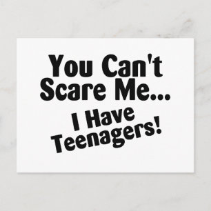 Carte Postale Tu Ne Peux Pas Me Faire Peur D'Avoir Des Adolescen
