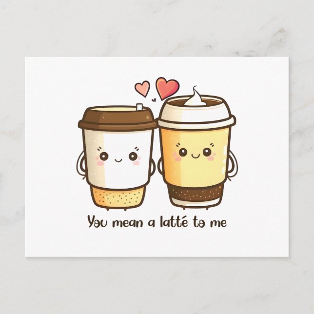 Carte Postale "Tu Veux Dire Un Latte Pour Moi" Kawaii Latté (Devant)