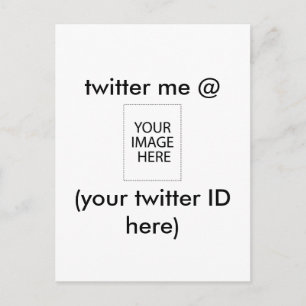 Carte Postale twitter me @ (votre identifiant Twitter ici) Le MU