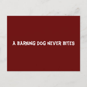 Carte Postale Un chien qui aboie ne mord jamais