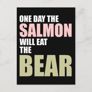 Carte Postale Un jour le Saumon mangera l'ours