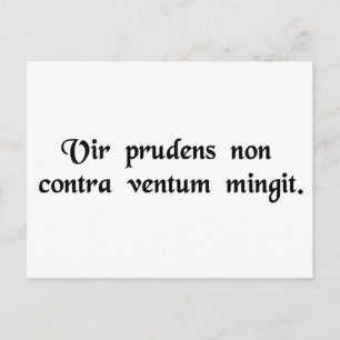 Carte Postale Un sage n'urinera pas contre le vent.