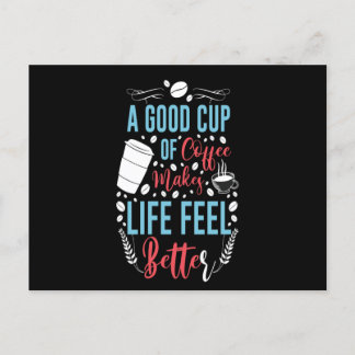 Carte Postale Une bonne tasse de café rend la vie meilleure