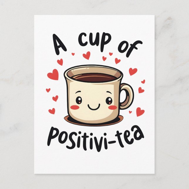 Carte Postale Une Coupe de Positivi-Tea Amoureux de Thé Cute Drô (Devant)