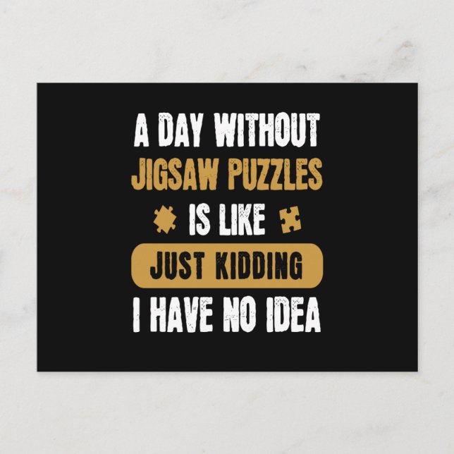 Carte Postale Une Journée Sans Jigsaw Puzzles Hobby Jeu (Devant)