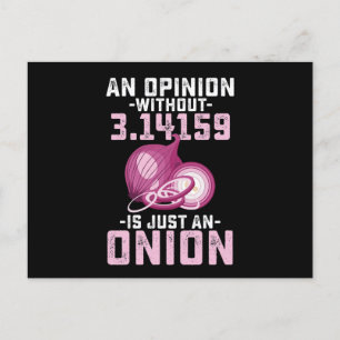 Carte Postale Une Opinion Sans Pi N'Est Qu'Un Mathe D'Oignon Drô