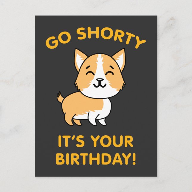 Carte Postale Vas-y Shorty C'est Ton Anniversaire Drôle de Chien (Devant)