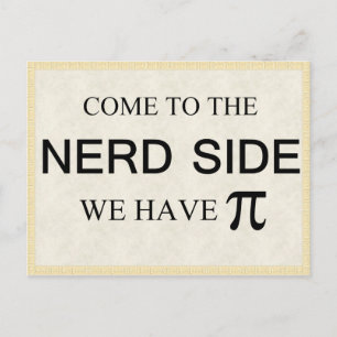 Carte Postale Venez au côté nerd nous avons pi