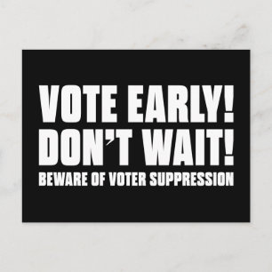 Carte Postale Votez Tôt ! N'attendez pas ! Méfiez-vous de la sup