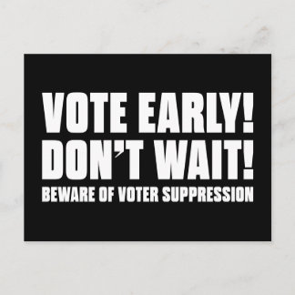 Carte Postale Votez Tôt ! N'attendez pas ! Méfiez-vous de la sup