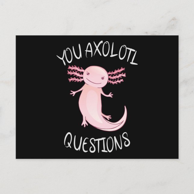 Carte Postale Vous avez des questions axolotales (Devant)