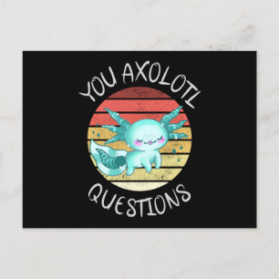 Carte Postale Vous avez des questions axolotales