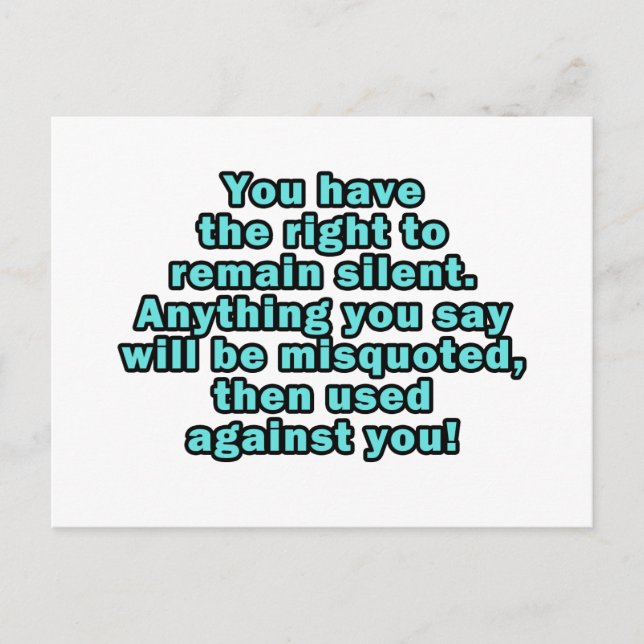 Carte Postale Vous avez le droit de garder le silence (Devant)