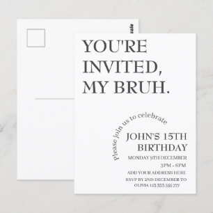 Carte Postale VOUS ÊTES INVITÉ, MON BRUH Funny Anniversaire Pers