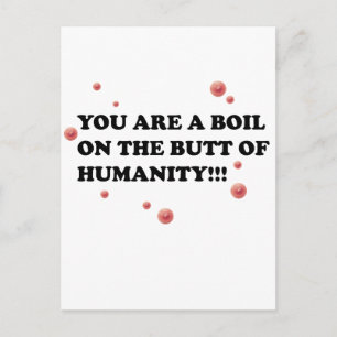 Carte Postale Vous êtes la boule sur le pied de l'humanité
