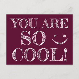 Carte Postale VOUS ÊTES TELLEMENT COOL Citation amusante Visage 