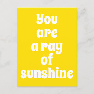 Carte Postale Vous êtes un rayon de soleil, joyeux jaune soleil