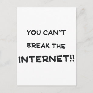 Carte Postale Vous ne pouvez pas casser Internet