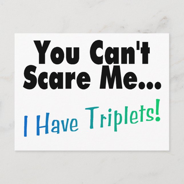 Carte Postale Vous ne pouvez pas me faire peur J'ai des triplets (Devant)