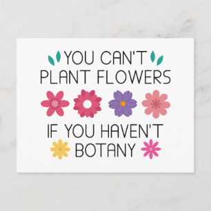 Carte Postale Vous ne pouvez pas Plante Fleurs si vous n'avez pa