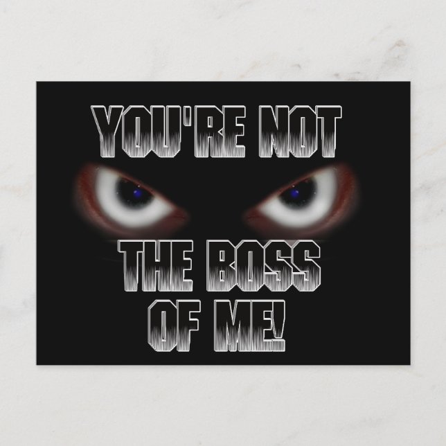 CARTE POSTALE VOUS N'ÊTES PAS LE BOSS DE MOI ! (Devant)