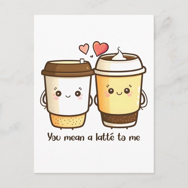 Carte Postale Vous voulez dire une latte à moi Valentines Jour P (Devant)