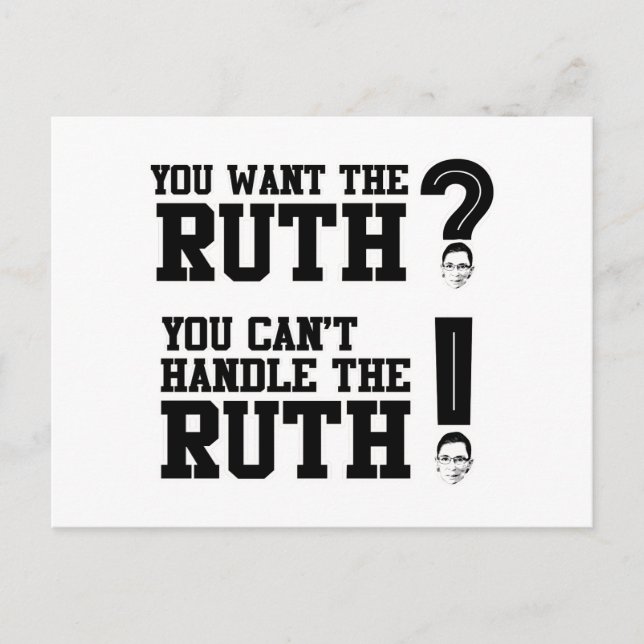 Carte Postale Vous voulez la Ruth - Vous ne pouvez pas gérer la  (Devant)
