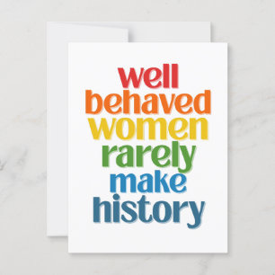 Carte Postale Well Behaved Women Rarely Make History