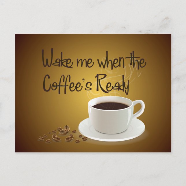 Carte Postale When the Coffee's Ready (Devant)