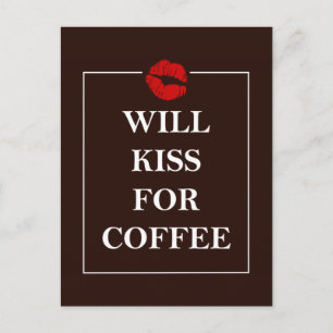 Carte Postale Will Kiss for Coffee Cadeau Design original Java F