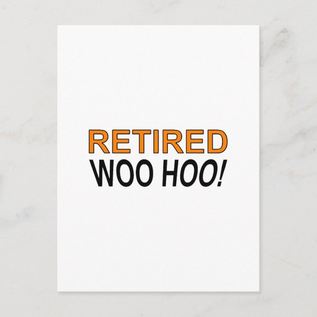 Carte Postale Woo Hoo à la retraite (Devant)