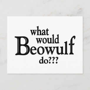 Carte Postale WWBD - Beowulf