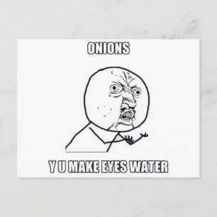 Carte Postale Y U Make Eyes Water
