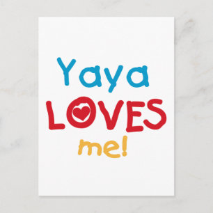 Carte Postale Yaya Loves Me Tshirts et cadeaux