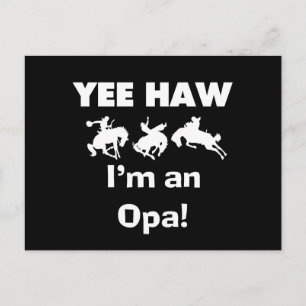 Carte Postale Yee Haw Je suis un T-shirt Opa et des cadeaux