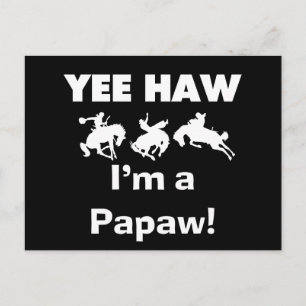 Carte Postale Yee Haw Je suis un T-shirts et cadeaux Papaw