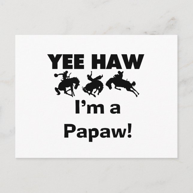 Carte Postale Yee Haw Je suis un T-shirts et cadeaux Papaw (Devant)