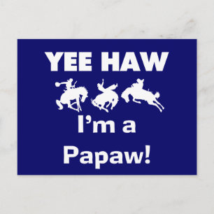 Carte Postale Yee Haw Je suis un T-shirts et cadeaux Papaw