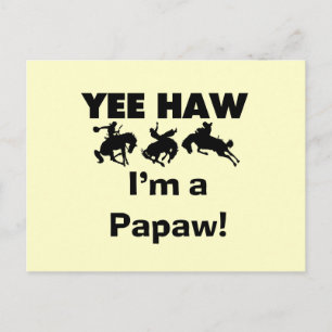 Carte Postale Yee Haw Je suis un T-shirts et cadeaux Papaw