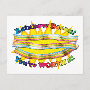 CARTE POSTALE YOU ARE WORTH THE RAINBOW BACON