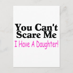 Carte Postale You Can't Scare Me I Have A Daughter