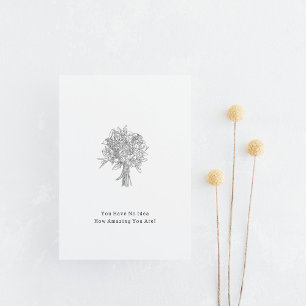 Carte Postale You Have No Idea How Amazing You Are Card