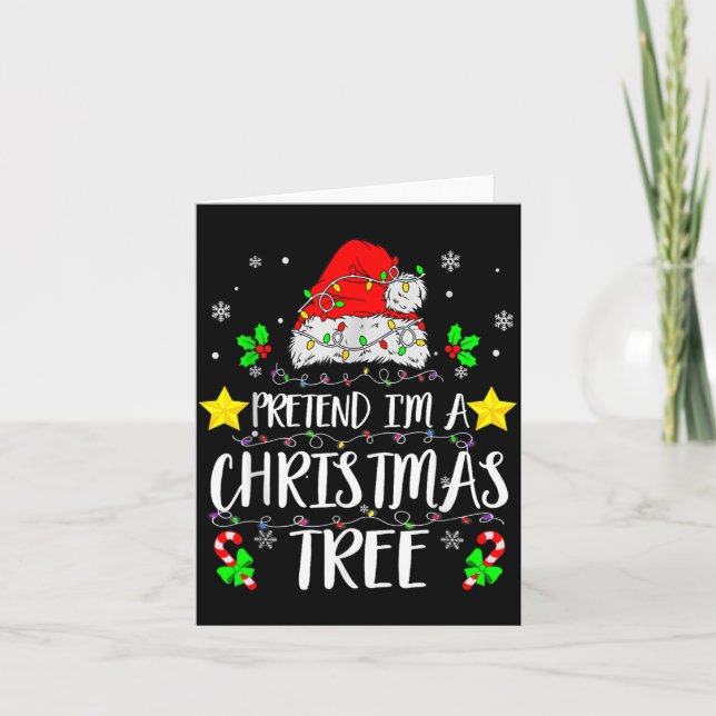 Carte Pretend I'm A Christmas Tree Funny Christmas Costu (Devant)