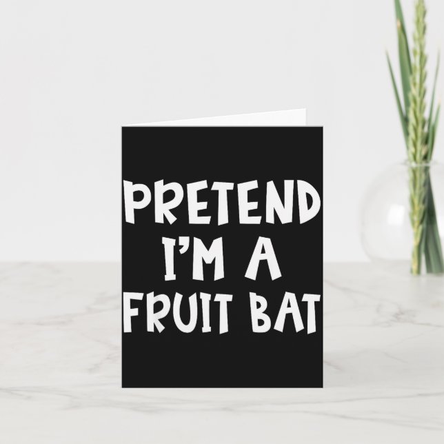 Carte Pretend I'm A Fruit Bat Matching Costume Lazy Easy (Devant)
