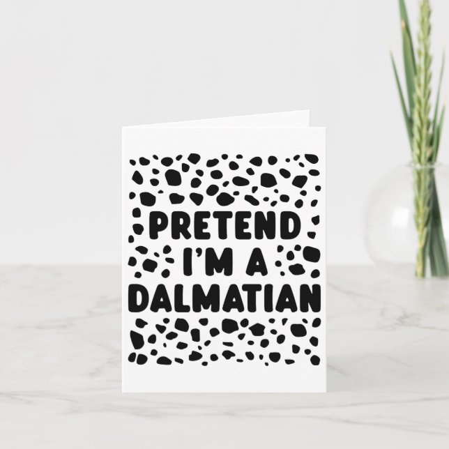 Carte Prétendre que je suis un Dalmatien amusant Dernièr (Devant)
