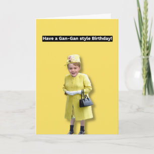 Carte Prince George Have a Gan-Gan Birthday !