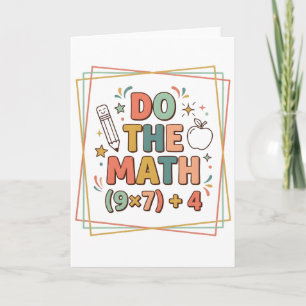 Carte Prof de maths drôle Faites le calcul (9x7)+4