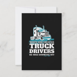 Carte Quand Dieu a créé des chauffeurs de camions drôle